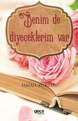 Benim De Diyeceklerim Var - 1