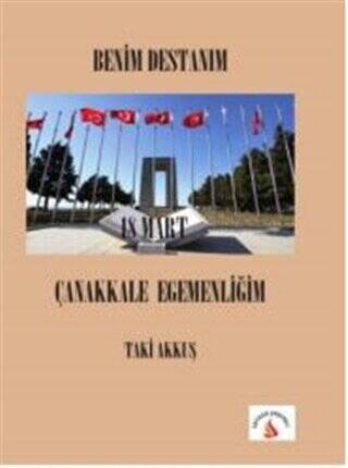 Benim Destanım 18 Mart Çanakkale Egemenliğim - 1