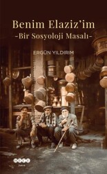 Benim Elaziz`im - Bir Sosyoloji Masalı - 1