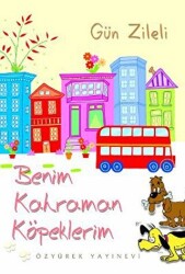 Benim Kahraman Köpeklerim - 1