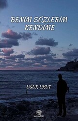 Benim Sözlerim Kendime - 1