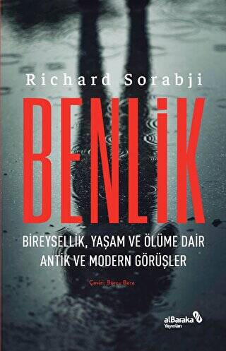 Benlik - Bireysellik, Yaşam ve Ölüme Dair Antik ve Modern Görüşler - 1