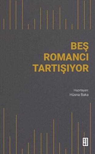 Beş Romancı Tartışıyor - 1