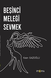 Beşinci Meleği Sevmek - 1