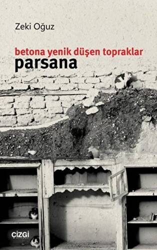 Betona Yenik Düşen Topraklar - Parsana - 1