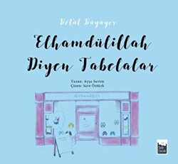 Betül Büyüyor - Elhamdülillah Diyen Tabelalar - 1