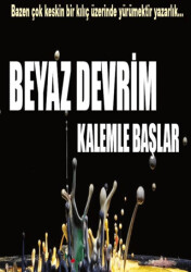 Beyaz Devrim Kalemle Başlar - 1