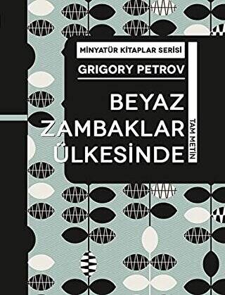 Beyaz Zambaklar Ülkesinde - Minyatür Kitaplar Serisi Ciltli - 1