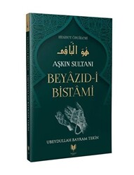 Beyazıd-i Bistami - Aşkın Sultanı Hidayet Öncüleri 4 - 1