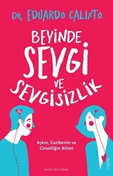 Beyinde Sevgi ve Sevgisizlik - 1