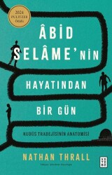 Âbid Selâme’nin Hayatından Bir Gün - 1