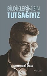 Bildiklerimizin Tutsağıyız - 1