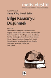 Bilge Karasu’yu Düşünmek - 1