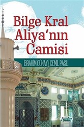 Bilge Kral Aliya’nın Camisi - 1