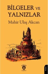 Bilgeler ve Yalnızlar - 1