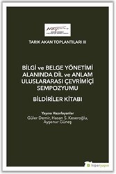 Bilgi ve Belge Yönetimi Alanında Dil ve Anlam Uluslarası Çevrimiçi Sempozyumu Bildiriler Kitabı - 1