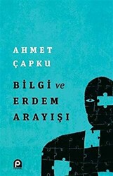 Bilgi ve Erdem Arayışı - 1