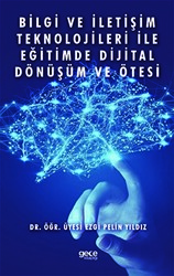 Bilgi ve İletişim Teknolojileri İle Eğitimde Dijital Dönüşüm ve Ötesi - 1