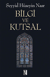 Bilgi ve Kutsal - 1