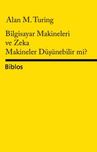 Bilgisayar Makineleri ve Zeka Makineler Düşünebilir mi? - 1