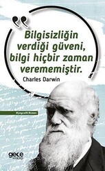 Bilgisizliğin Verdiği Güveni, Bilgi Hiçbir Zaman Verememiştir - 1