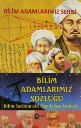 Bilim Adamlarımız Sözlüğü - Bilim Tarihimizin Öne Çıkan İsimleri - 1