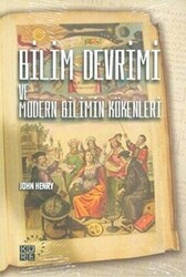 Bilim Devrimi ve Modern Bilimin Kökenleri - 1