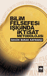 Bilim Felsefesi Işığında İktisat Metodolojisi - 1