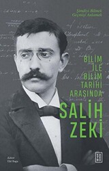 Bilim ile Bilim Tarihi Arasında Salih Zeki - 1