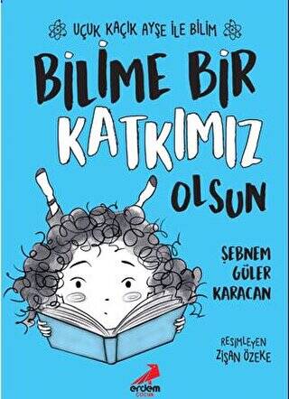 Bilime Bir Katkımız Olsun – Uçuk Kaçık Ayşe ile Bilim 4 - 1