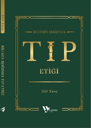 Bilimin Işığında Tıp Etiği - 1