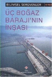 Bilimsel Serüvenler - Üç Boğaz Barajı`nın İnşası - 1