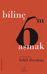 Bilinç 6`nı Aşmak - 1