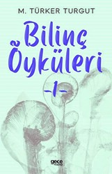 Bilinç Öyküleri 1 - 1