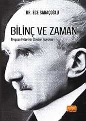 Bilinç ve Zaman - Bergson Felsefesi Üzerine İnceleme - 1