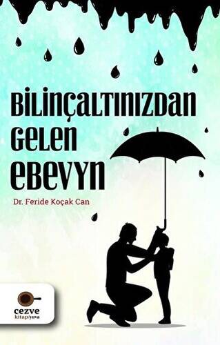 Bilinçaltınızdan Gelen Ebeveyn - 1