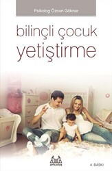 Bilinçli Çocuk Yetiştirme - 1