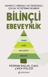 Bilinçli Ebeveynlik - Gayretli, Dirençli ve Özgüvenli Çocuk Yetiştirme Rehberi - 1