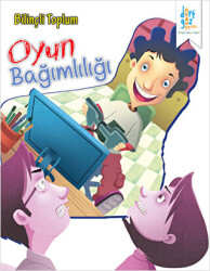 Bilinçli Toplum : Oyun Bağımlılığı - 1