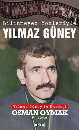 Bilinmeyen Yönleriyle Yılmaz Güney - 1