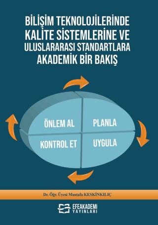 Bilişim Teknolojilerinde Kalite Sistemlerine ve Uluslararası Standartlara Akademik Bir Bakış - 1