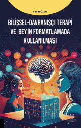 Bilişsel-Davranışçı Terapi ve Beyin Formatlamada Kullanılması - 1