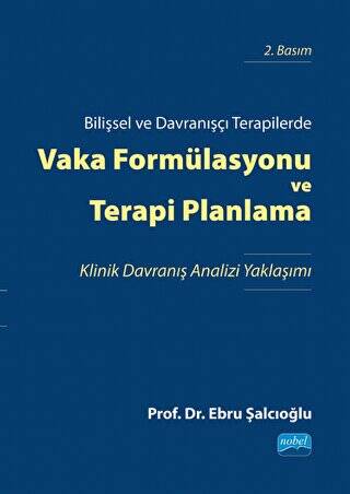 Bilişsel ve Davranışçı Terapilerde Vaka Formülasyonu ve Terapi Planlama - 1