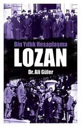 Bin Yıllık Hesaplaşma Lozan - 1