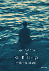 Bir Adam Ve Kill Bill Islığı - 1