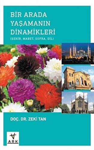 Bir Arada Yaşamanın Dinamikleri: Şehir - Mabet - Sofra - Dil - 1