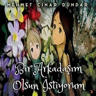 Bir Arkadaşım Olsun İstiyorum - 1