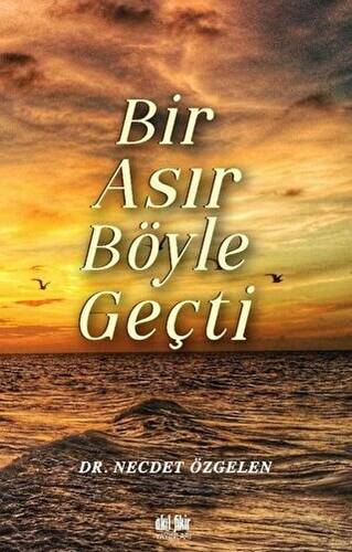 Bir Asır Böyle Geçti - 1