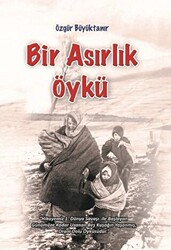 Bir Asırlık Öykü - 1