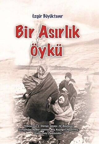 Bir Asırlık Öykü - 1